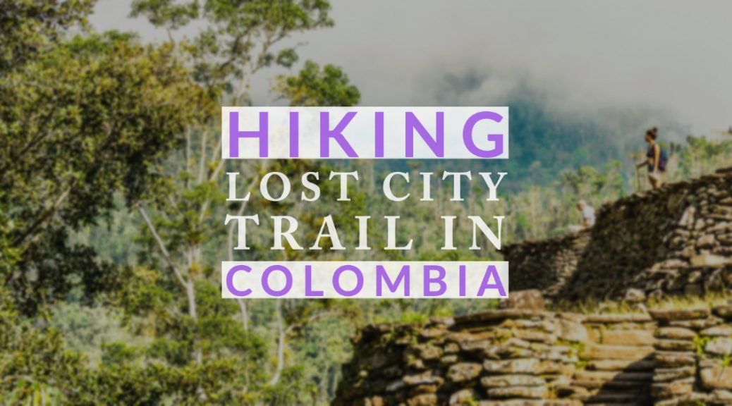 Hiking Ciudad Perdida in Colombia