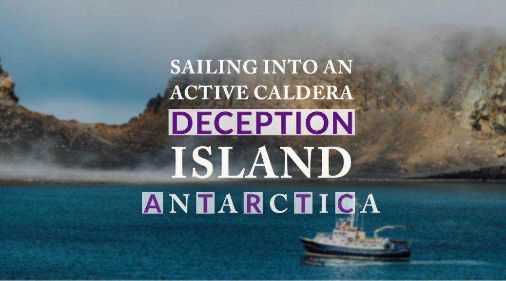 Defying all stereotypes about Antarctica - Deception Island