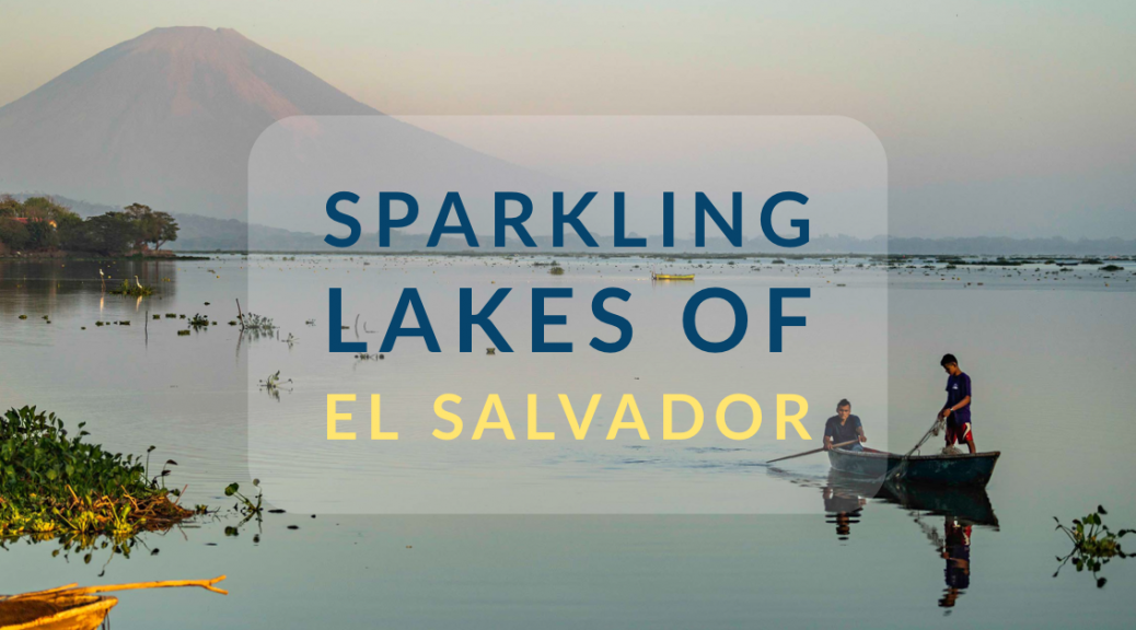 Sparkling lakes of El Salvador