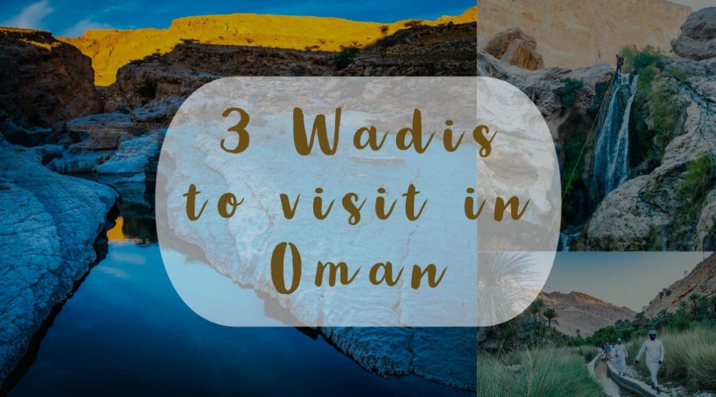 3 wadis to visit in Oman